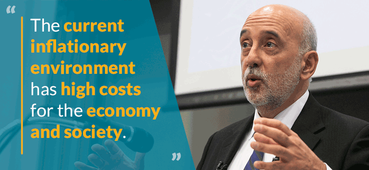 The current inflationary environment has high costs for the economy and society